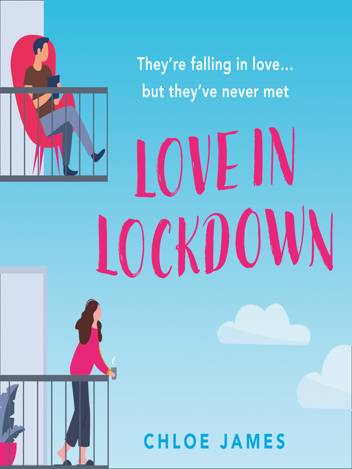 Title details for Love in Lockdown by Chloe James - Available